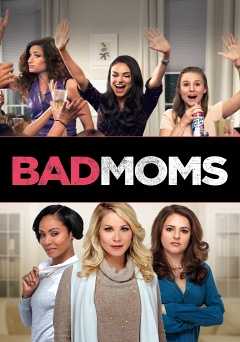 Bad Moms - Movie