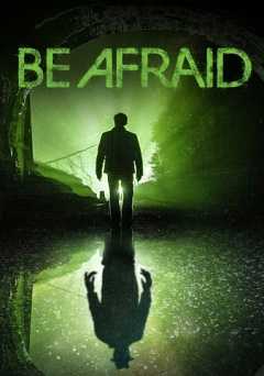 Be Afraid - Movie
