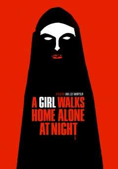 A Girl Walks Home Alone At Night - Movie