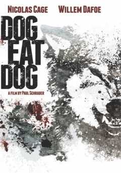 Dog Eat Dog - Movie
