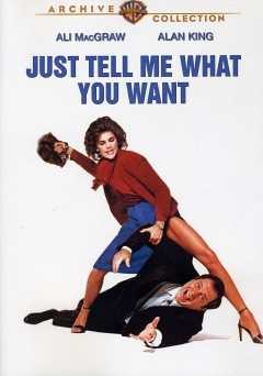 Just Tell Me What You Want - Movie
