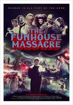 The Funhouse Massacre - showtime