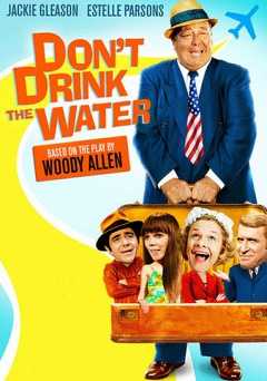 Dont Drink the Water - Movie