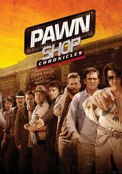 Pawn Shop Chronicles - tubi tv