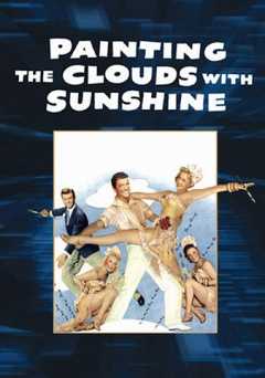 Painting the Clouds with Sunshine - Movie