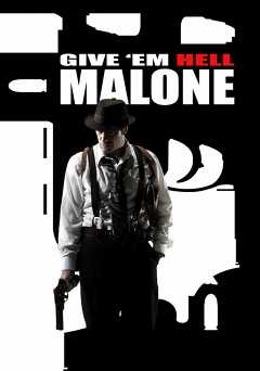 Give em Hell, Malone - Movie