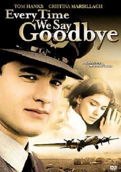 Every Time We Say Goodbye - Movie