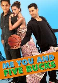 Me, You and Five Bucks - Movie