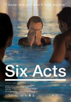 Six Acts - Movie