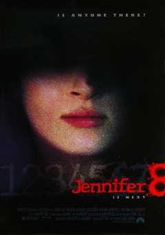 Jennifer 8 - Movie