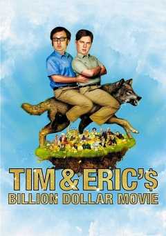 Tim & Erics Billion Dollar Movie - Movie