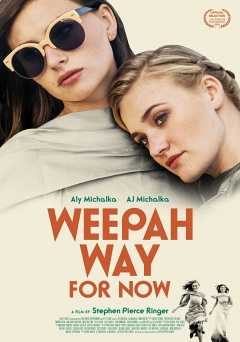 Weepah Way For Now - Movie