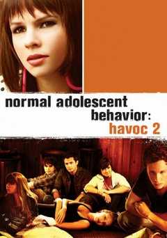 Normal Adolescent Behavior: Havoc 2 - Movie