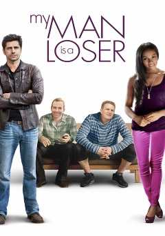 My Man is a Loser - Amazon Prime