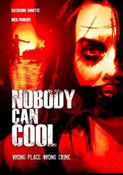 Nobody Can Cool - vudu