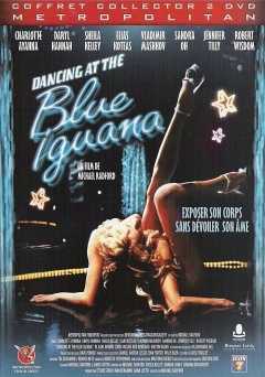 Dancing at the Blue Iguana - Movie