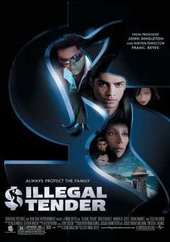 Illegal Tender - Movie