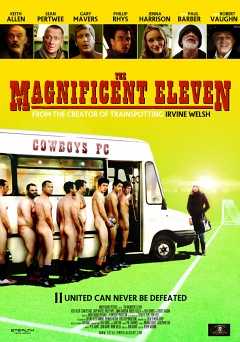 The Magnificent Eleven - Movie