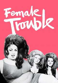 Female Trouble - Movie