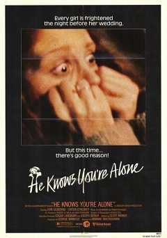 He Knows Youre Alone - Movie
