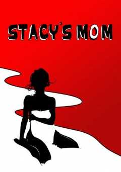 Stacys Mom - Movie