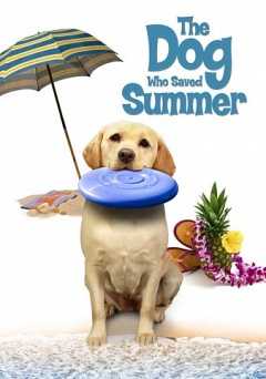 The Dog Who Saved Summer - Movie