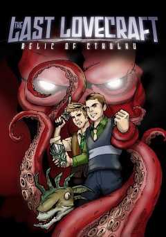 The Last Lovecraft: Relic of Cthulhu - Movie