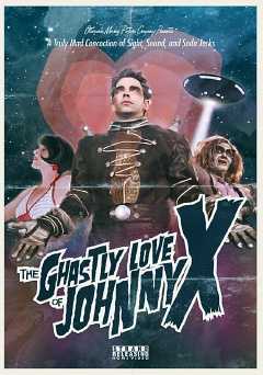 The Ghastly Love of Johnny X - Movie