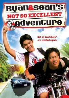 Ryan and Seans Not So Excellent Adventure - vudu