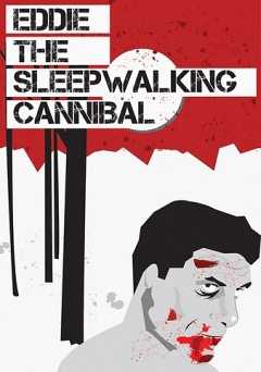 Eddie: The Sleepwalking Cannibal - shudder