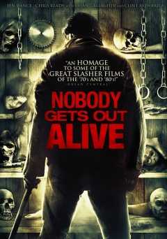 Nobody Gets Out Alive - Movie