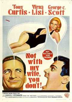 Not With My Wife, You Dont - Movie