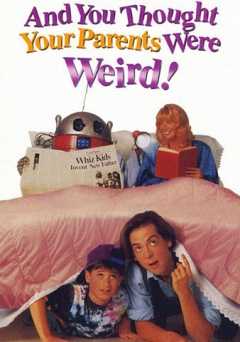 And You Thought Your Parents Were Weird! - Movie