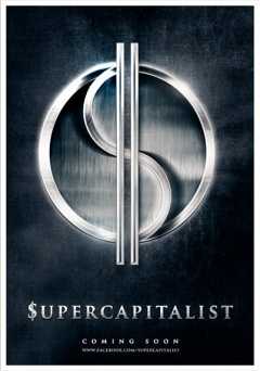 Supercapitalist - Movie