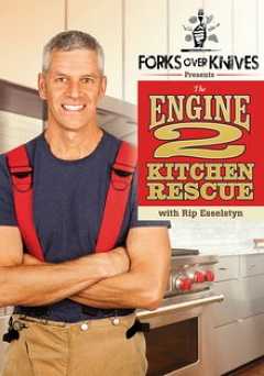 Forks Over Knives Presents: The Engine 2 Kitchen Rescue - Movie