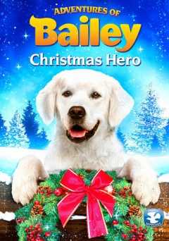 Adventures of Bailey: Christmas Hero - vudu