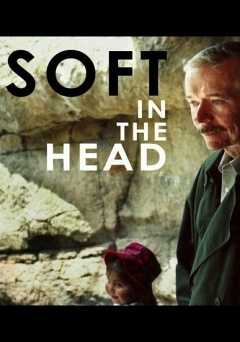 soft in the head - Movie