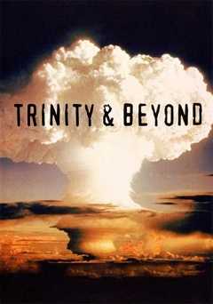 Trinity & Beyond: The Atomic Bomb Movie - Movie