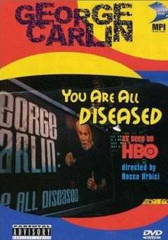 George Carlin: You Are All Diseased - Movie
