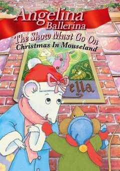 Angelina Ballerina: The Show Must Go On: Christmas in Mouseland - vudu