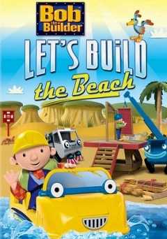 Bob the Builder: Lets Build the Beach - Movie