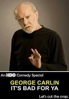 George Carlin: Its Bad for Ya - Movie